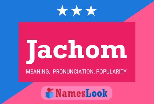 Jachom Name Poster