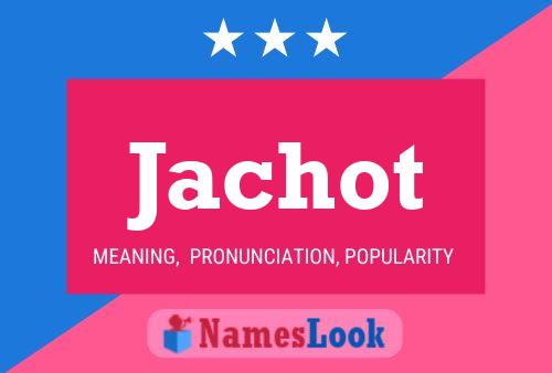 Jachot Name Poster