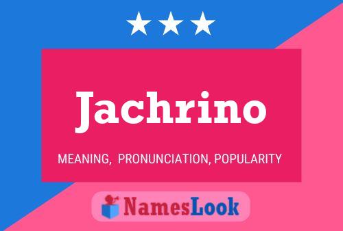 Jachrino Name Poster