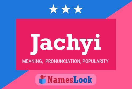 Jachyi Name Poster