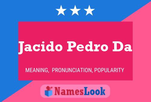 Jacido Pedro Da Name Poster