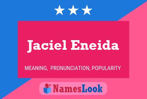 Jaciel Eneida Name Poster