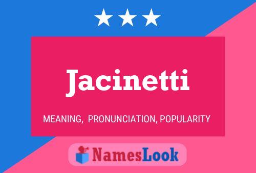 Jacinetti Name Poster