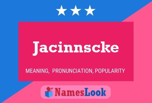 Jacinnscke Name Poster