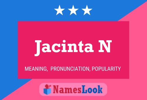 Jacinta N Name Poster