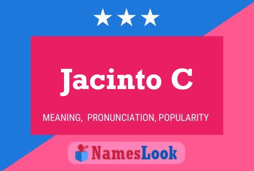 Jacinto C Name Poster