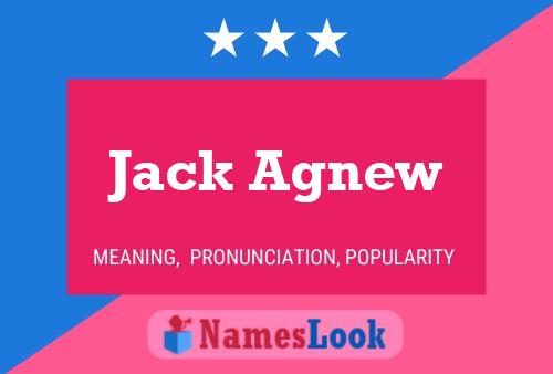 Jack Agnew Name Poster