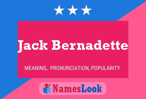 Jack Bernadette Name Poster