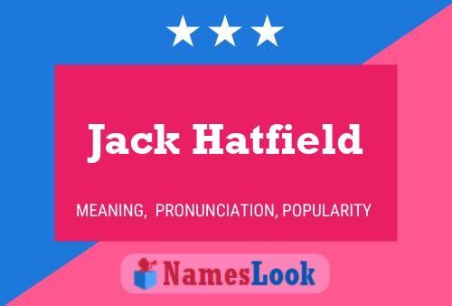 Jack Hatfield Name Poster