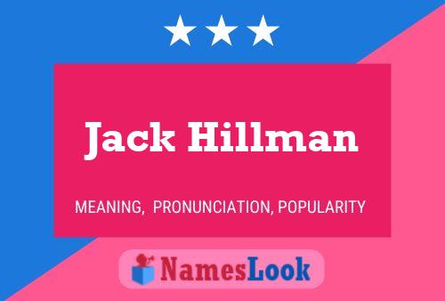 Jack Hillman Name Poster