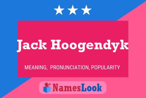 Jack Hoogendyk Name Poster