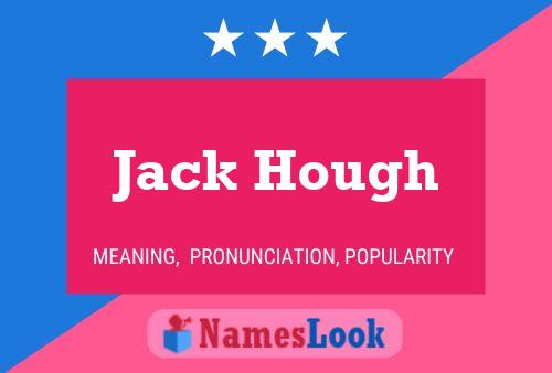 Jack Hough Name Poster