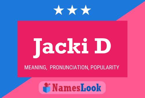 Jacki D Name Poster