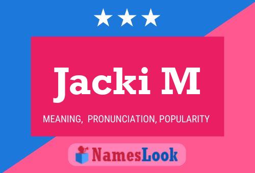 Jacki M Name Poster