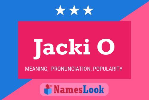 Jacki O Name Poster