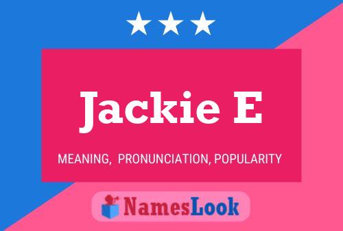 Jackie E Name Poster