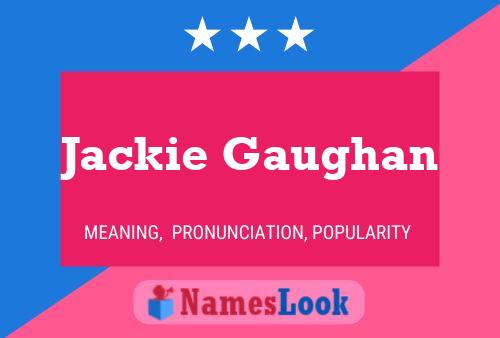 Jackie Gaughan Name Poster