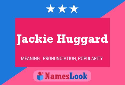 Jackie Huggard Name Poster