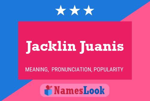 Jacklin Juanis Name Poster