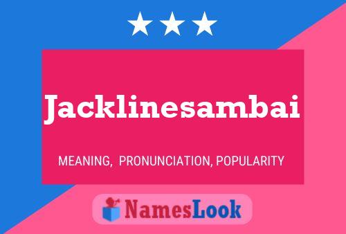 Jacklinesambai Name Poster