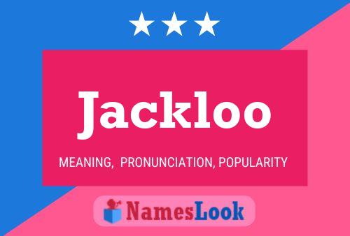 Jackloo Name Poster