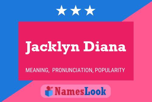 Jacklyn Diana Name Poster