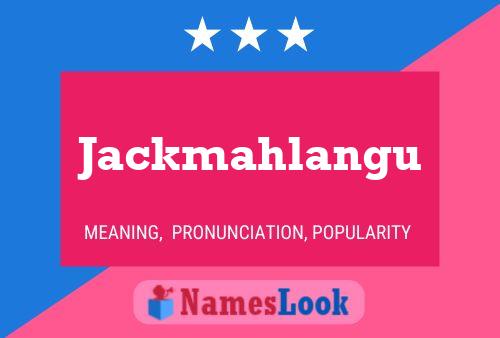 Jackmahlangu Name Poster