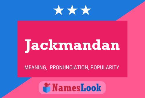 Jackmandan Name Poster