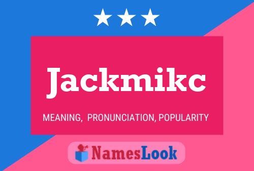 Jackmikc Name Poster