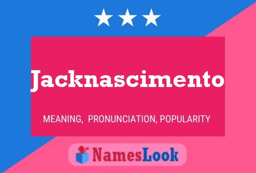 Jacknascimento Name Poster