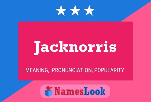 Jacknorris Name Poster