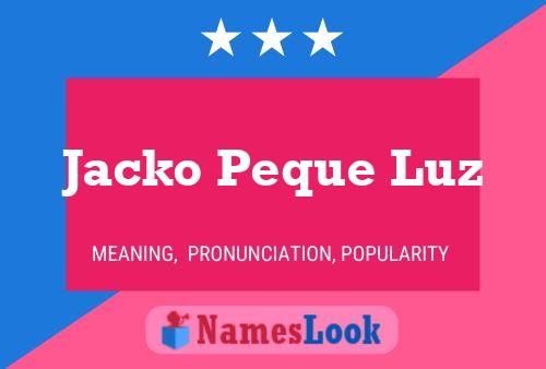 Jacko Peque Luz Name Poster