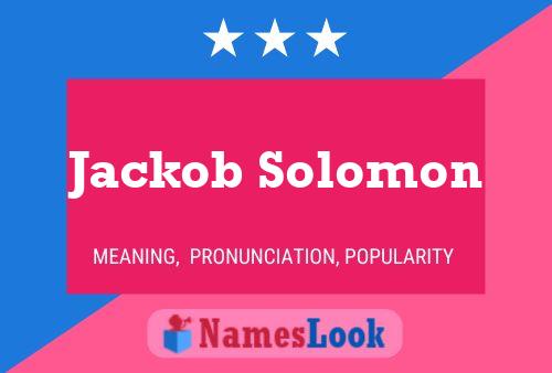 Jackob Solomon Name Poster