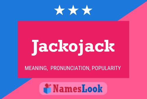 Jackojack Name Poster