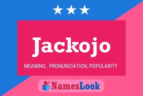 Jackojo Name Poster