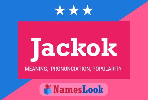 Jackok Name Poster