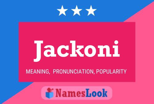 Jackoni Name Poster