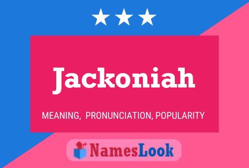 Jackoniah Name Poster