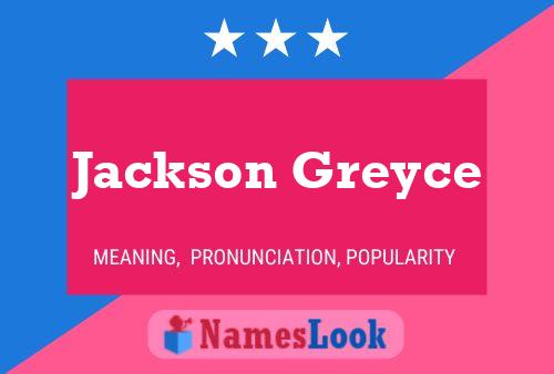 Jackson Greyce Name Poster