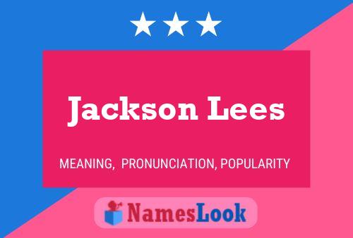 Jackson Lees Name Poster