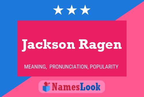 Jackson Ragen Name Poster