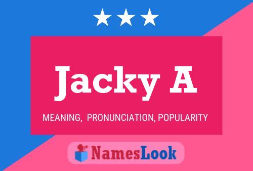 Jacky A Name Poster