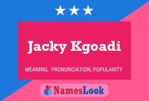 Jacky Kgoadi Name Poster