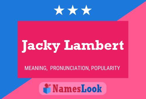 Jacky Lambert Name Poster