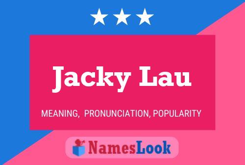 Jacky Lau Name Poster