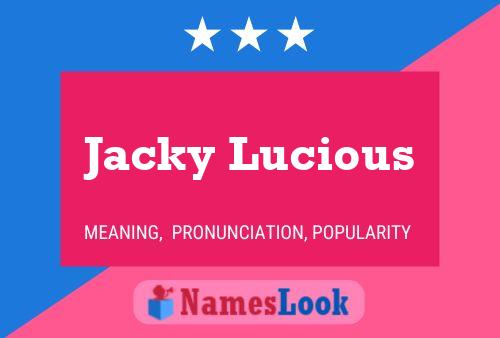 Jacky Lucious Name Poster