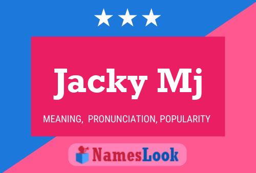 Jacky Mj Name Poster