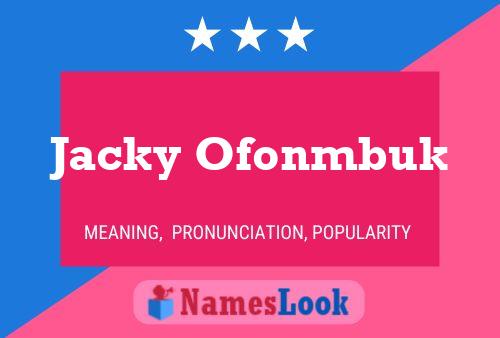 Jacky Ofonmbuk Name Poster