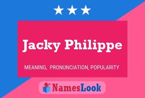 Jacky Philippe Name Poster