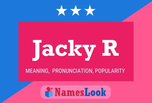 Jacky R Name Poster